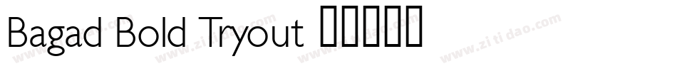 Bagad Bold Tryout字体转换